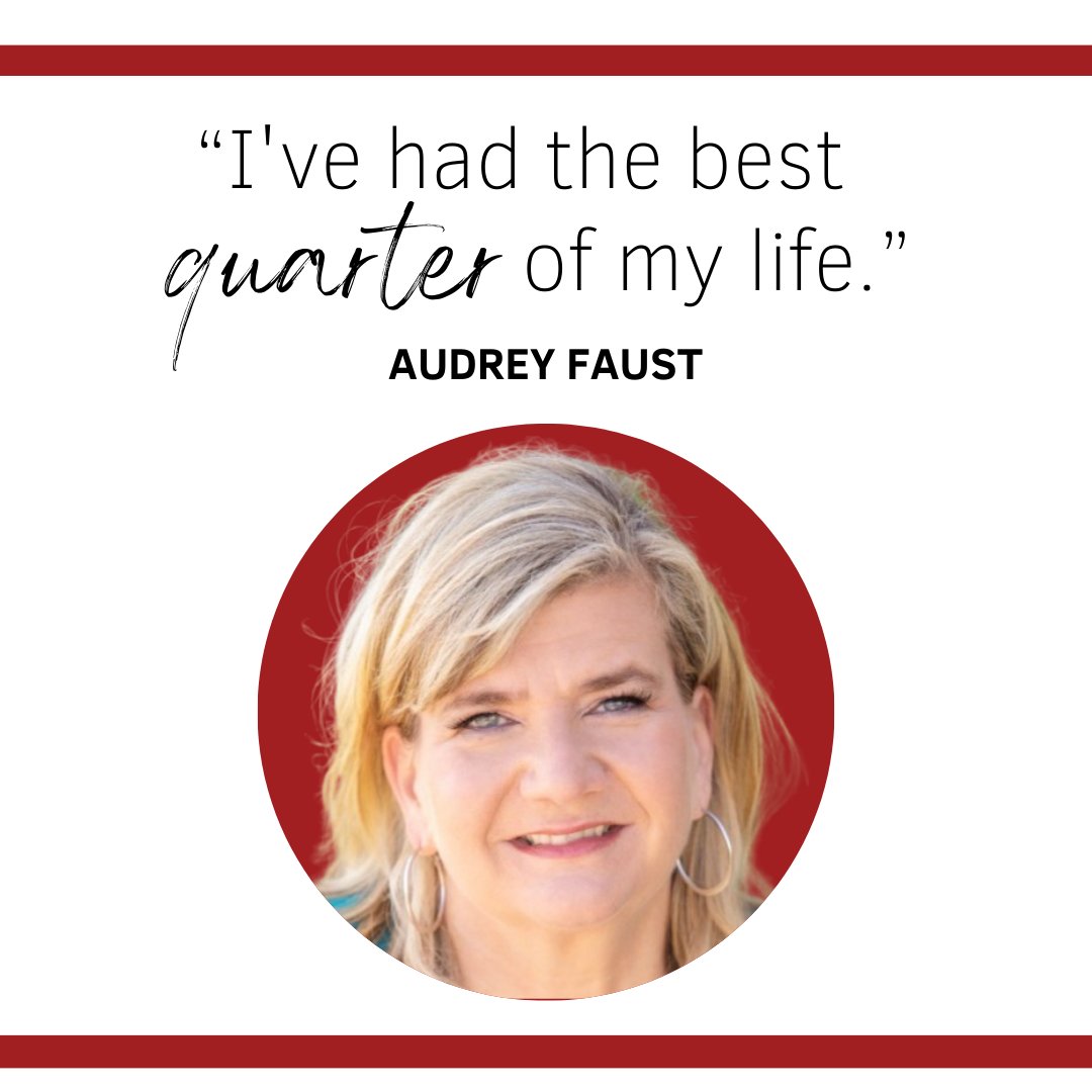 Audrey Faust: I have had the best quarter of my life.