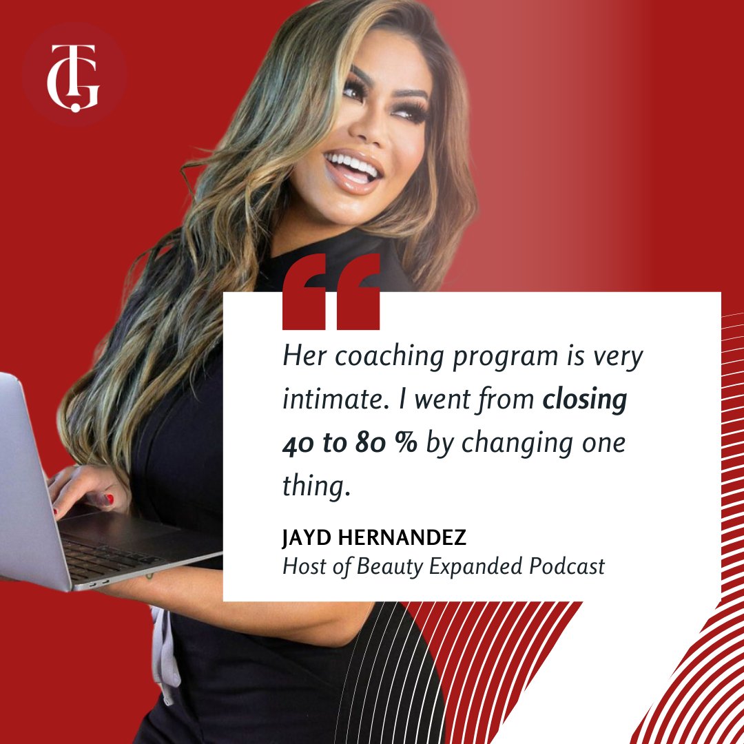 Jayd Hernandez, host of Beauty Expanded Podcast: Her coaching program is very intimate. I went from closing 40 to 80% by changing one thing.